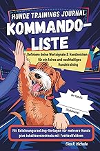 Trainingsjournal Kommando-Liste: Definiere deine Wortsignale & Handzeichen für ein faires und na…
