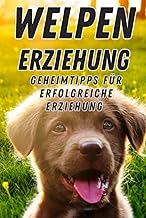 Welpen-Erziehung leicht gemacht!