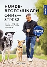 Hundebegegnungen ohne Stress: Entspannt führen, Leinenaggression vermeiden. Extra: Mit Fallbeisp…