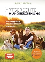 Artgerechte Hundeerziehung: Mit klarer Kommunikation zu einer unsichtbaren Leine aus Vertrauen, H…